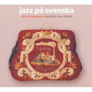 JAN JOHANSSON - JAZZ PÅ SVENSKA/SWEDISH FOLK SONGS (CD)