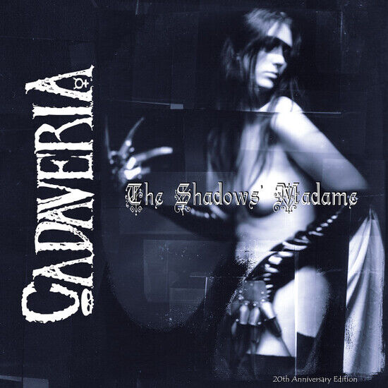 Cadaveria - Shadow\'s Madame-Annivers-