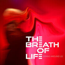 Breath of Life - Sparks Around Us