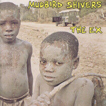 Ex - Mudbird Shivers