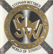 Wittwer, Stephan - World of Strings
