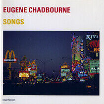 Chadbourne, Eugene - Songs