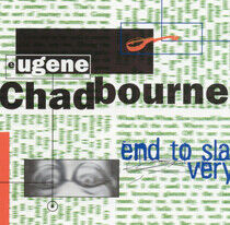 Chadbourne, Eugene - End To Slavery