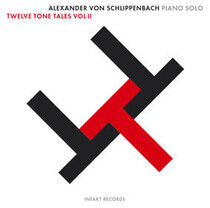 Schlippenbach, Alex von - Twelve Tone Tales Vol.2