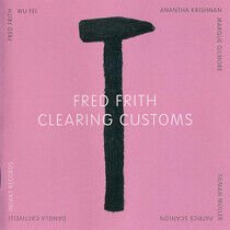 Frith, Fred - Clearing Customs