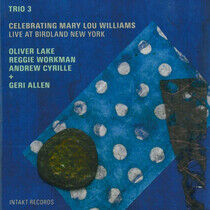 Trio 3 & Geri Allen - Celebrating Mary Lou..