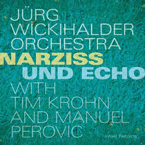 Wickihalder, Jurg -Orches - Narziss & Echo