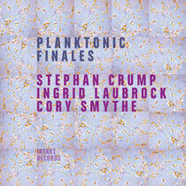 Crump/Laubrock/Smythe - Planktonic Finales
