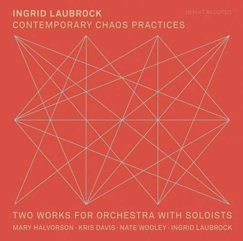 Laubrock, Ingrid - Contemporary Chaos..