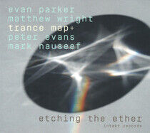 Parker, Evan/Matthew Wrig - Etching the Ether