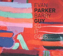 Parker, Evan & Barry Guy - So It Goes...