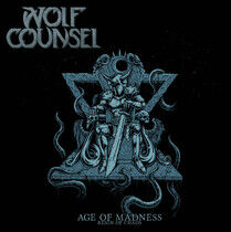 Wolf Counsel - Age of Madness/Reign of..