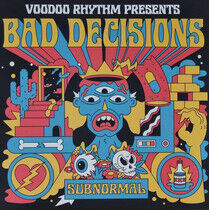 Bad Decisions - Subnormal