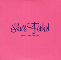 Sha's Feckel - Feckel For Lovers