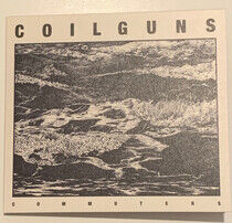 Coilguns - Commuters -Reissue-