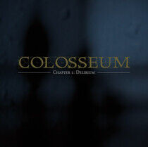 Colosseum - Chapter 1:Delirium