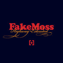 Fake Moss - Highway:Extended