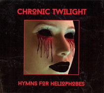Chronic Twilight - Hymns For Heliophobes