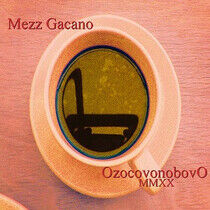 Mezz Gacano - Ozocovonobovo Mmxx