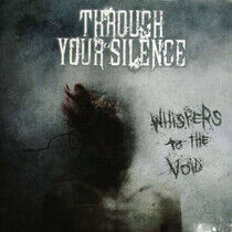 Through Your Silence - Whisper To the Void