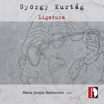 Bellocchio, Maria Grazia - Gyorgy Kurtag: Ligatura