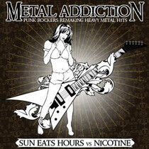 Sun Eats Hours/Nicotine - Metal Addiction -Split-