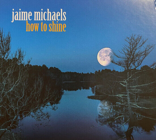 Michaels, Jaime - How To Shine