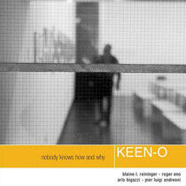 Keen-O - Nobody Knows How and Why