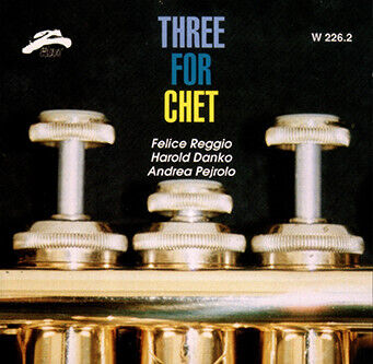 Reggio, Felice - Three For Chet