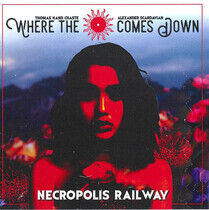 Where the Sun Comes Down - Necropolis Railway