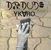 Dr. Dude - Ykaro
