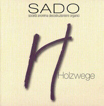 Sado - Holzwege
