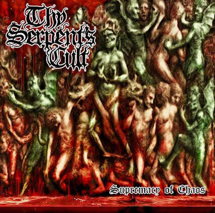 Thy Serpent\'s Cult - Supremace of Chaos