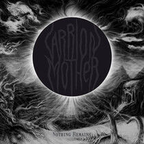 Carrion Mother - Nothing Remains -Digi-