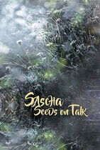 Sascha - Seeds On Talk -Digi-