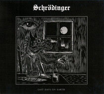 Schrodinger - Last Days On Earth -Digi-