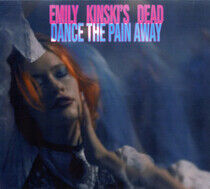 Emily Kinski's Dead - Dance the Pain Away-Digi-