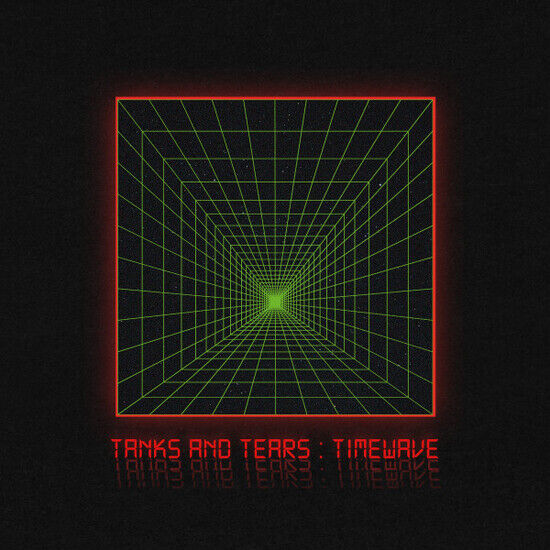 Tanks and Tears - Timewave
