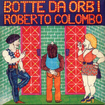 Colombo, Roberto - Botte Da Orbi