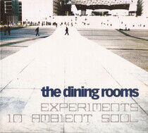 Dining Rooms - Experiments In Ambient So