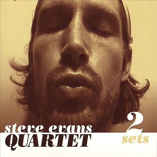 Evans, Steve -Quartet- - 2 Sets