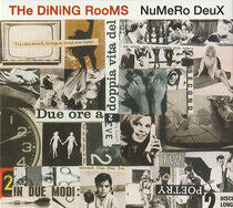 Dining Rooms - Numero Deux + 2