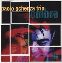 Achenza, Paolo -Trio- - Ombre