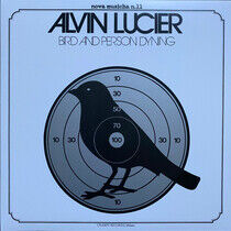 Lucier, Alvin - Bird and Person Dyning