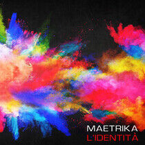 Maetrika - L'identita