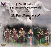 Quanah Parker - A Big Francesco -CD+Dvd-