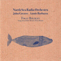 North Sea Radio Orchestra - Folly Bololey (Songs..