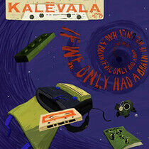 Kalevala Hms - If We Only Had a Brain