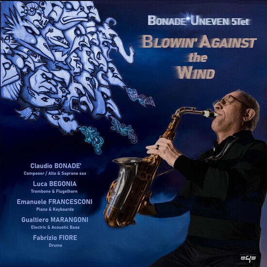 Bonade Uneven 5tet - Blowin\' Against the  Wind