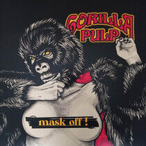 Gorilla Pulp - Mask Off!